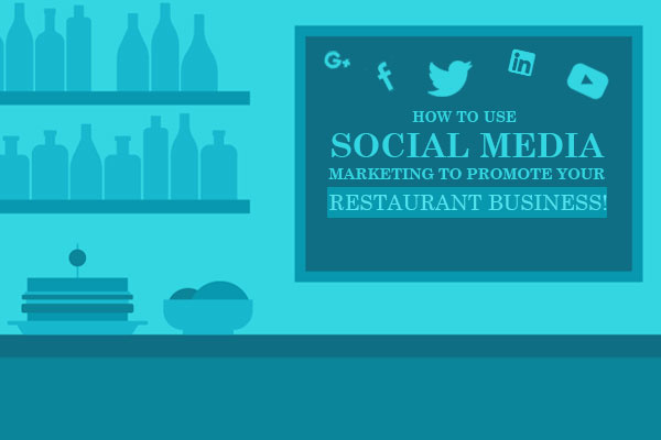 How to use social media marketing to promote your restaurant business!