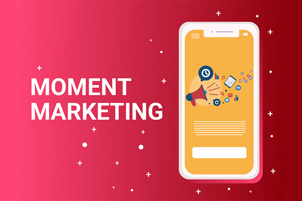 What is moment marketing?