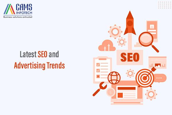 Latest SEO and Advertising Trends
